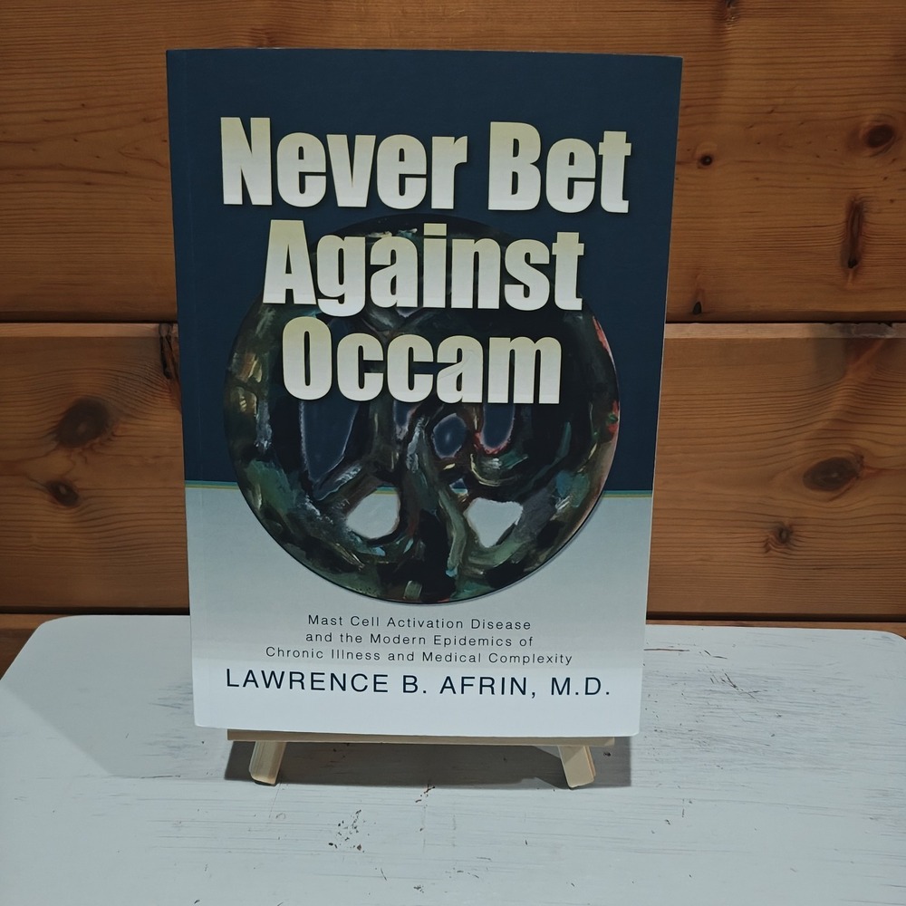Never Bet Against Occam: Mast Cell Activation Disease and the Mod 9780997319613 - Picture 1 of 6